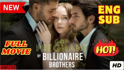 💛🍏 🔥 [EngSub] Got Pregnant By Brothers Billionaire