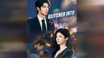 Glitched Into His Heart Full Movie