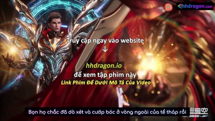 Thôn Phệ Tinh Không Tập 194 Vietsub Thuyết Minh Tiếng Việt