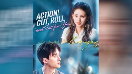 Action! Cut, Roll, And Fall For You