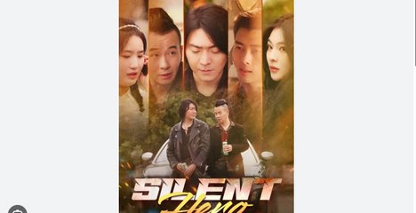 Silent Hero Full Chinese Drama - English Sub