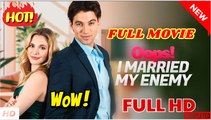 💛🍏 🔥 [Hot 2025] Oops! I Married My Enemy Full Movie HD