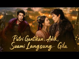 she married for her sister he went crazy chinese drama