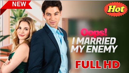 [Hot 2025] Oops! I Married My Enemy Full Movie HD - Shorts - Reel Short Drama
