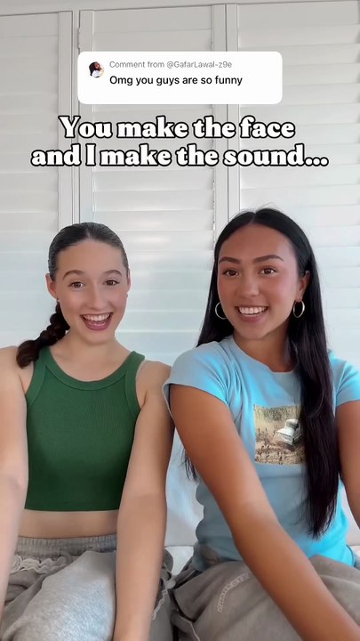 You make the face & I make the sound! 🤣