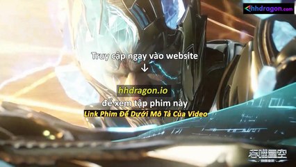 Thôn Phệ Tinh Không Tập 194 Vietsub Thuyết Minh