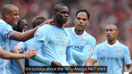Balotelli reveals story behind famous 'Why Always Me?' celebration
