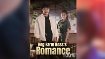 Hog Farm Boss’s Romance (2025) - FULL HD [Eng Sub]
