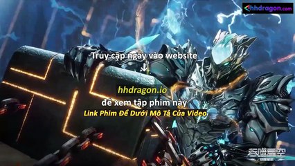 Thôn Phệ Tinh Không Tập 195 Vietsub Thuyết Minh Tiếng Việt