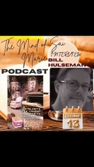 Bill Hulseman is coming to the Mind of Sai Marie
