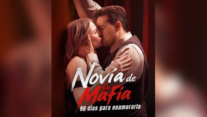 Novia De La Mafia: 90 Días Para Enamorarla