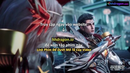 Thôn Phệ Tinh Không Tập 195 Vietsub Thuyết Minh Tiếng Việt