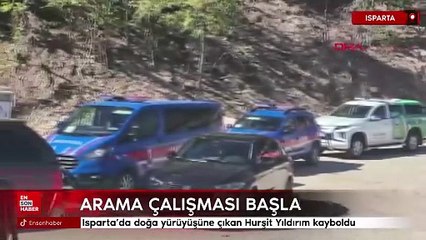Isparta’da doğa yürüyüşüne çıkan Hurşit Yıldırım kayboldu
