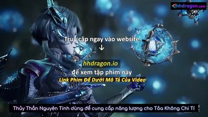 Thôn Phệ Tinh Không Tập 194 Vietsub Thuyết Minh