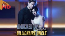 Knocked Up By My Ex’s Billionaire Uncle (2025) - FULL HD [Eng Sub]