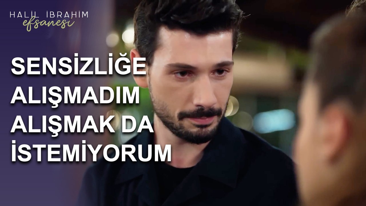Sensizliğe Alışmadım, Alışmak da İstemiyorum - Halil İbrahim Efsanesi