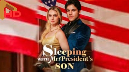 Sleeping With Mr President's Son - Full HD Movie