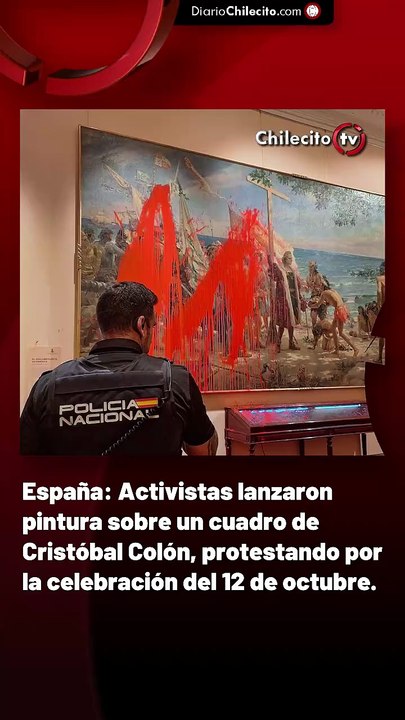España: Activistas lanzaron pintura sobre un cuadro de Cristóbal Colón, protestando por la celebración del 12 de octubre.