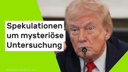 Donald Trump: Wirbel um 2 Worte im Arztbericht - Spekulationen um mysteriöse Untersuchung