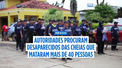 Pelo menos 47 mortos e 38 desaparecidos no México devido às chuvas fortes