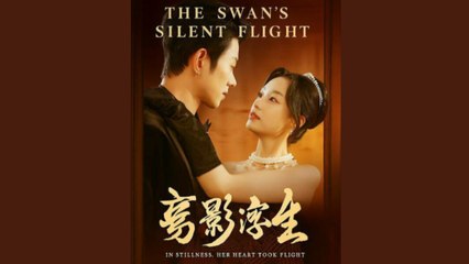 THE SWAN'S SILENT FLIGHT IN STILLNESS HER HEART TOOK FLIGHT