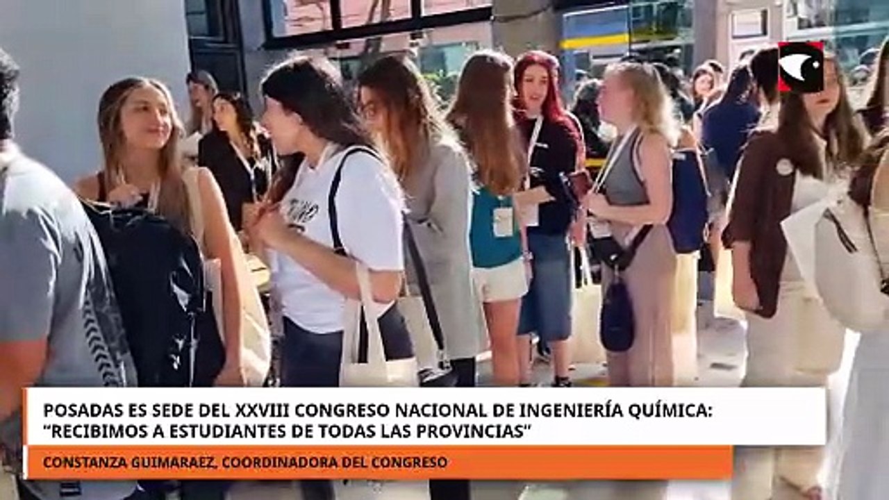 Posadas es sede del XXVIII Congreso de estudiantes de ingenieria química