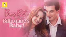 🔥 [Hot] Bye Ex, I'm Having Billionaire's Baby! - FlickReel