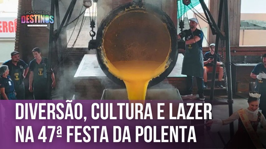 Ca&#231;adores de Destinos | Festa da Polenta [COMPLETO] - 11/10/2025