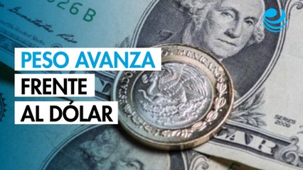 Peso avanza frente al dólar; Trump modera su retórica sobre China