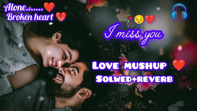 New Hindi song 2025 sad song Urdu song lofi song solwed and reverb night sleeping song Hindi song mood of song Arjit Singh song Atif Aslam song Jubin nutial song lyrics 2025