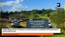 Cobro irregular en la aduana de Puerto Iguazú: un abogado denuncia pago a cuenta particular