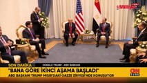 Trump Mısır'daki Gazze Zirvesi'nde duyurdu: İkinci aşama başladı