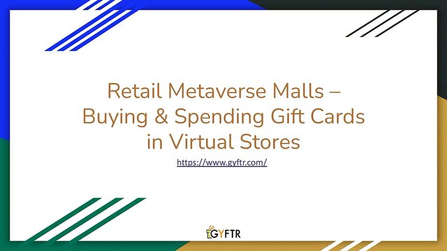 Retail Metaverse Malls – Buying & Spending Gift Cards in Virtual Stores