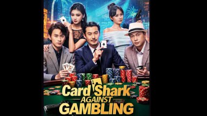 Card Shark Against Gambling (NEW) - FULL [Eng Sub]
