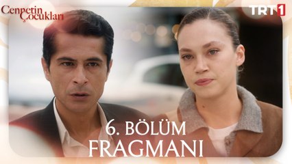 Cennetin Çocukları 6. Bölüm Fragmanı