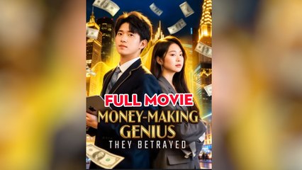 Money-Making Genius They Betrayed