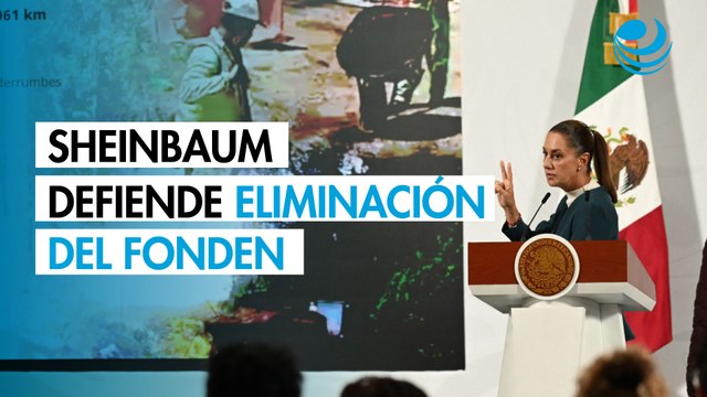 Sheinbaum defiende eliminación del Fonden y promete recursos suficientes para afectados por lluvias