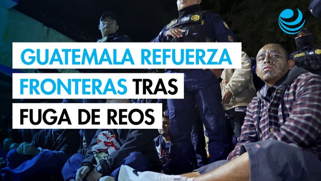 Guatemala refuerza vigilancia en fronteras con Honduras y México tras fuga de reos de Barrio 18