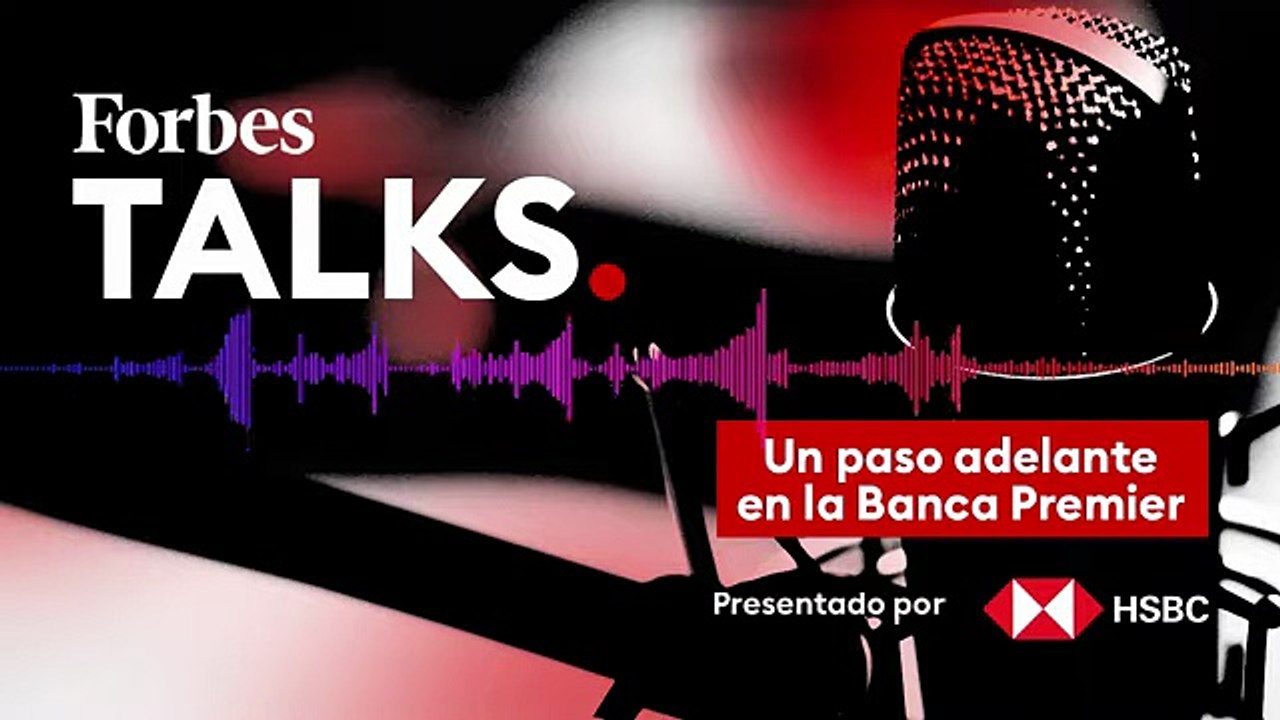 Forbes Talks: Un paso adelante en la Banca Premier