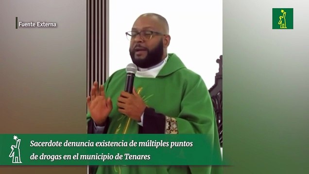 Sacerdote denuncia existencia de múltiples puntos de drogas en el municipio de Tenares