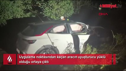 Uygulama noktasından kaçan aracın uyuşturucu yüklü olduğu ortaya çıktı