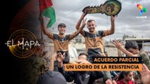 Acuerdo parcial | Un logro de la Resistencia | El Mapa 13-10-2025