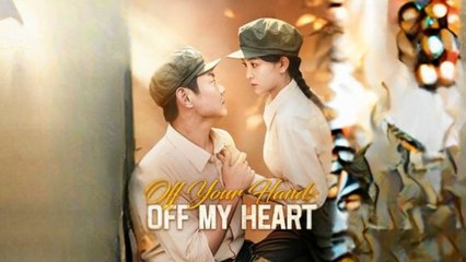 Off Your Hands, Off My Heart