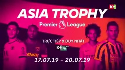 PL Asia Trophy 2019 | Trailer trên K+PM HD