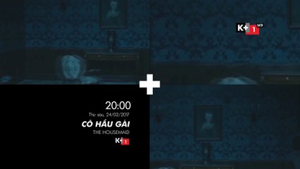 Phim Truyện Việt Nam : CÔ HẦU GÁI | Trailer trên K+1 HD