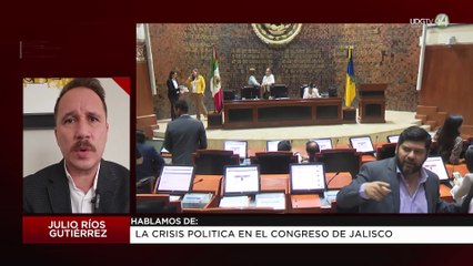 La crisis política en el Congreso de Jalisco | Julio Ríos
