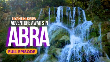 Adventure Awaits in Abra! (Full Episode) | Biyahe ni Drew