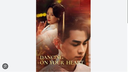 Dancing On Your Heart Full Chinese Drama - English Sub
