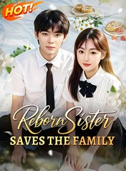 REBORN SISTER SAVES THE FAMILY - Full HD Movie