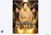The Sovereign of Scales Full Chinese Drama - English Sub